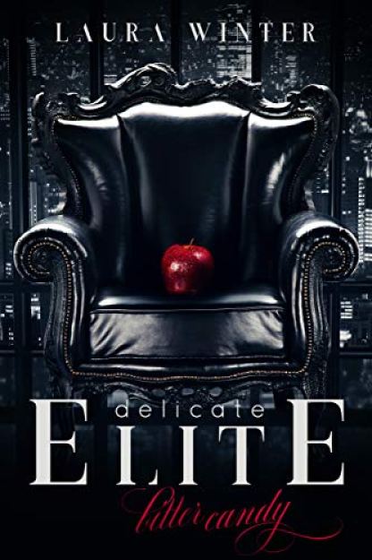 Delicate Elite: Bitter Candy